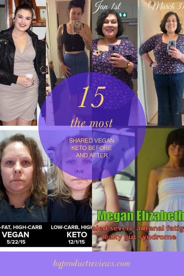 15 the Most Shared Vegan Keto before and after Best Product Reviews